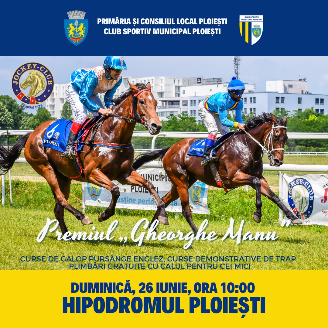 Hipodromul Ploieşti: Premiul „General Gheorghe Manu”, principala cursă a reuniunii de duminică!