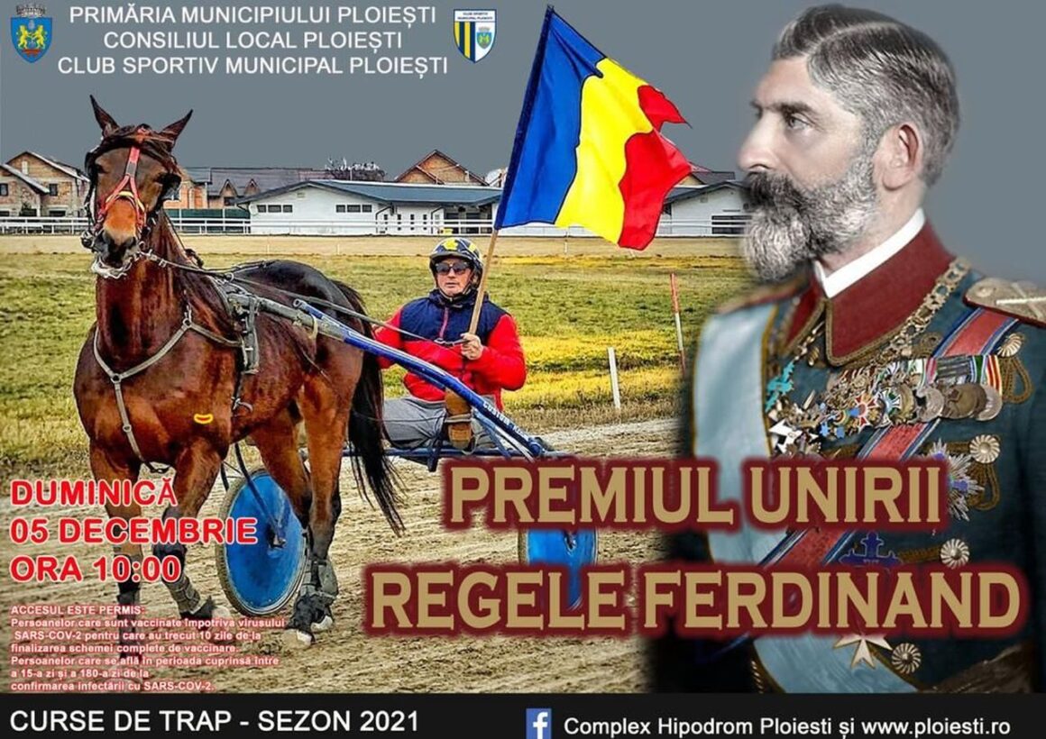 Hipodromul Ploieşti: Premiul Unirii „Regele Ferdinand”, punctul de atracţie al reuniunii de duminică!