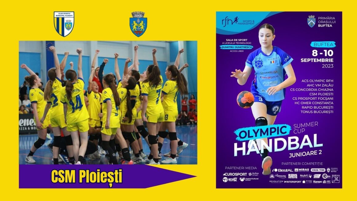 Handbal: CSM Ploieşti J3 participă la Olympic Summer Cup, de la Buftea!