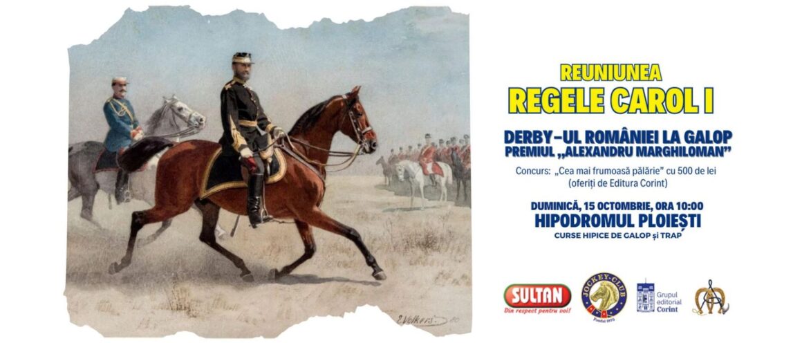 Hipodromul Ploieşti găzduieşte, duminică, Reuniunea Regele Carol I – Derby-ul României la Galop!