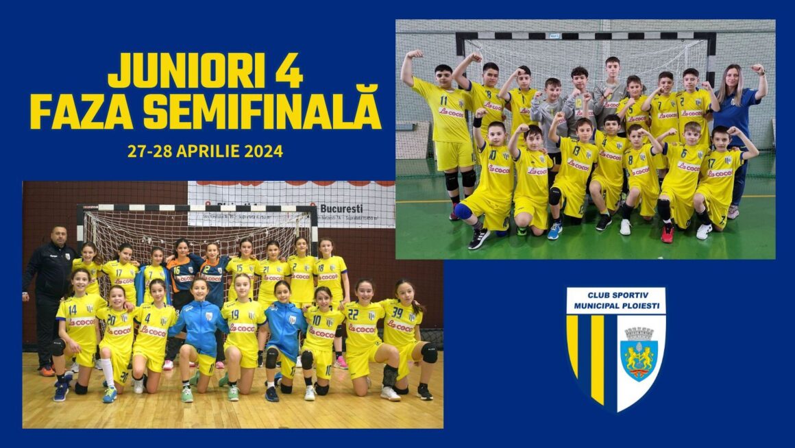 Echipele de handbal juniori 4 ale CSM Ploieşti participă la Faza Semifinală a campionatului!