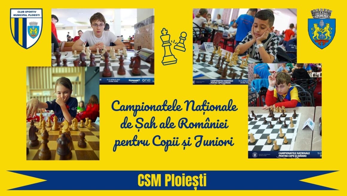Rezultate bune pentru şahiştii de la CSM Ploieşti la Campionatele Naţionale pentru Copii şi Juniori!