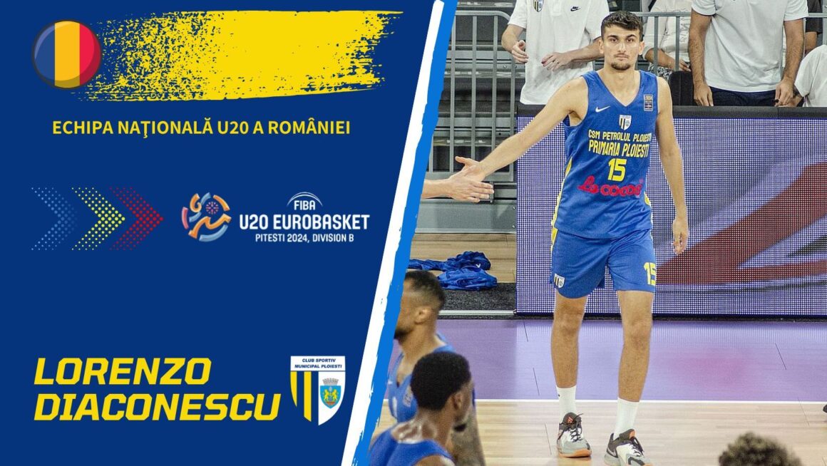 Lorenzo Diaconescu, convocat pentru FIBA U20 Eurobasket, Divizia B, de la Piteşti!