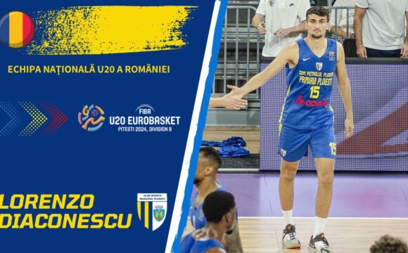 Lorenzo Diaconescu, convocat pentru FIBA U20 Eurobasket, Divizia B, de la Piteşti!