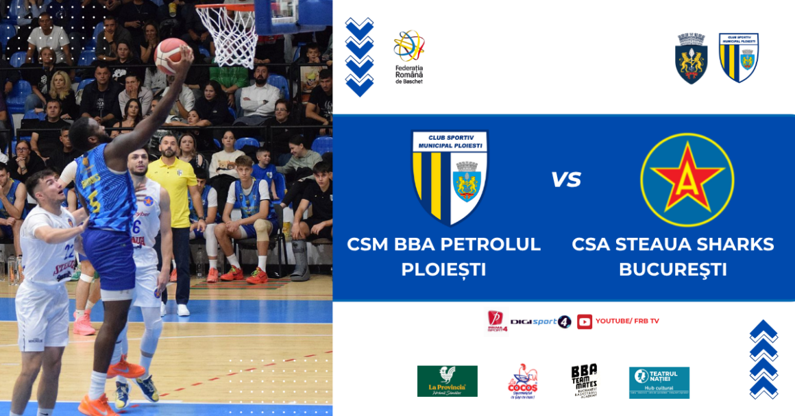 LNBM: CSM BBA Petrolul Ploieşti – CSA Steaua Sharks, mâine seară, în Sala „Olimpia”!