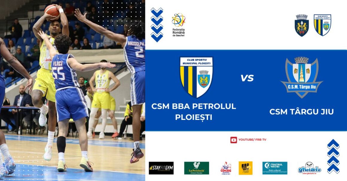 LNBM: CSM BBA Petrolul Ploieşti – CSM Târgu Jiu, mâine seară, în Sala „Olimpia”!