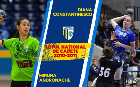 Handbal: Miruna Andronache şi Diana Constantinescu, sub „tricolor” pentru Jocurile Mediteraneene!