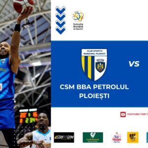 LNBM: CSM BBA Petrolul Ploieşti – CSO Voluntari, mâine seară, în Sala „Olimpia”!
