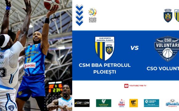 LNBM: CSM BBA Petrolul Ploieşti – CSO Voluntari, mâine seară, în Sala „Olimpia”!