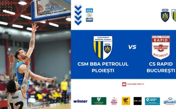 LNBM: CSM BBA Petrolul Ploieşti – Rapid Bucureşti, mâine seară, în Sala „Olimpia”!