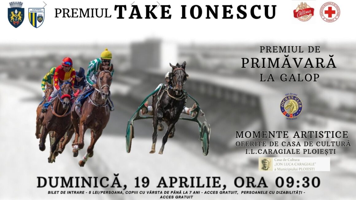 Hipodromul Ploieşti găzduieşte, duminică, Premiul Take Ionescu şi Premiul de primăvară!