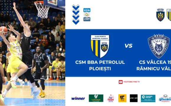 LNBM: meciul 2 dintre CSM BBA Petrolul Ploieşti şi CS Vâlcea, mâine seară, în „Olimpia”!