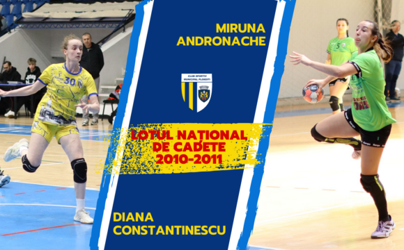 Handbal: Miruna Andronache şi Diana Constantinescu, convocate din nou la lotul naţional de cadete al României!