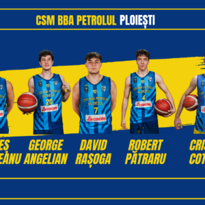 CSM BBA Petrolul Ploieşti: Raşoga, Angelian, Pătraru, Movileanu şi Cotoară continuă în galben-albastru!