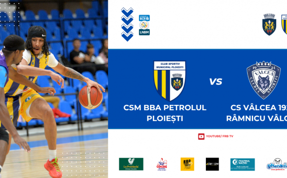 LNBM-BCR: CSM BBA Petrolul Ploieşti – CS Vâlcea se joacă mâine seară în „Arena de Baschet”